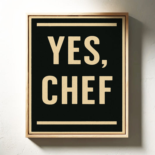 Yes Chef Kitchen Command Print