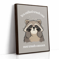 Not Trash Cannot Raccoon Quote