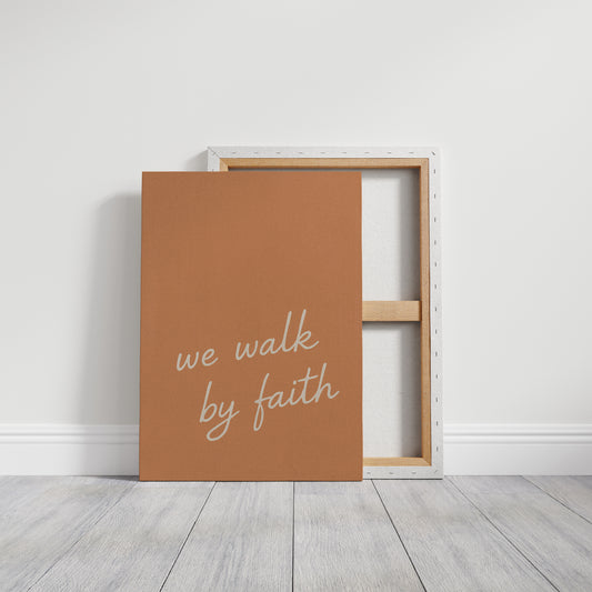 We Walk by Faith Terracotta Print