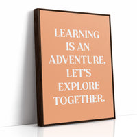 Learning Is An Adventure Quote