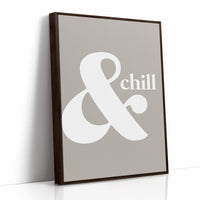 And Chill Minimalist Typography Print