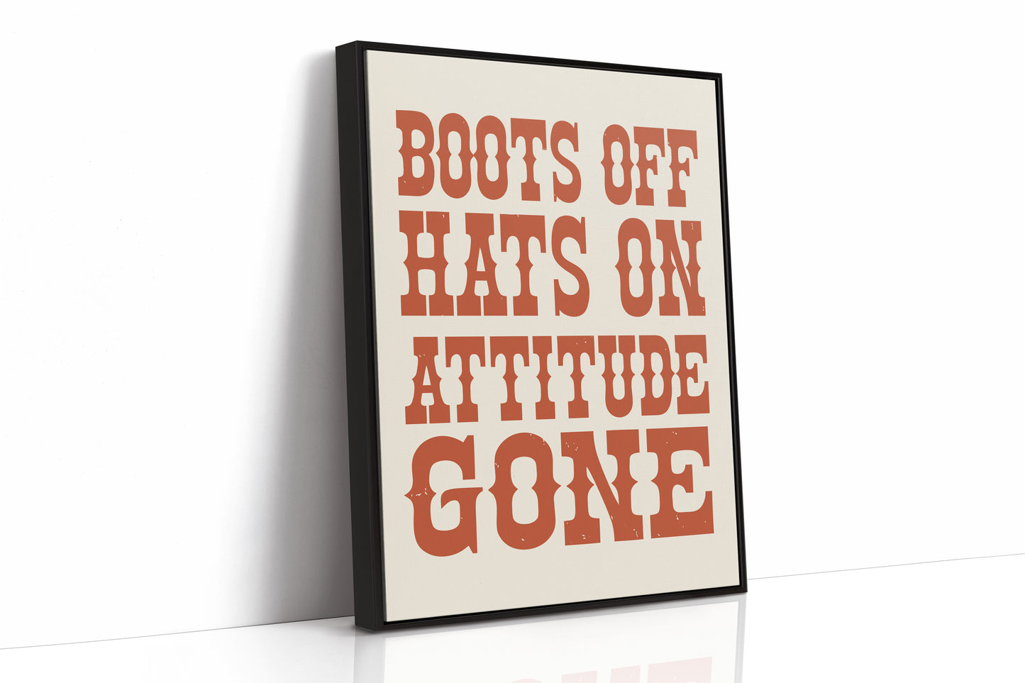 Boots Off, Attitude Gone