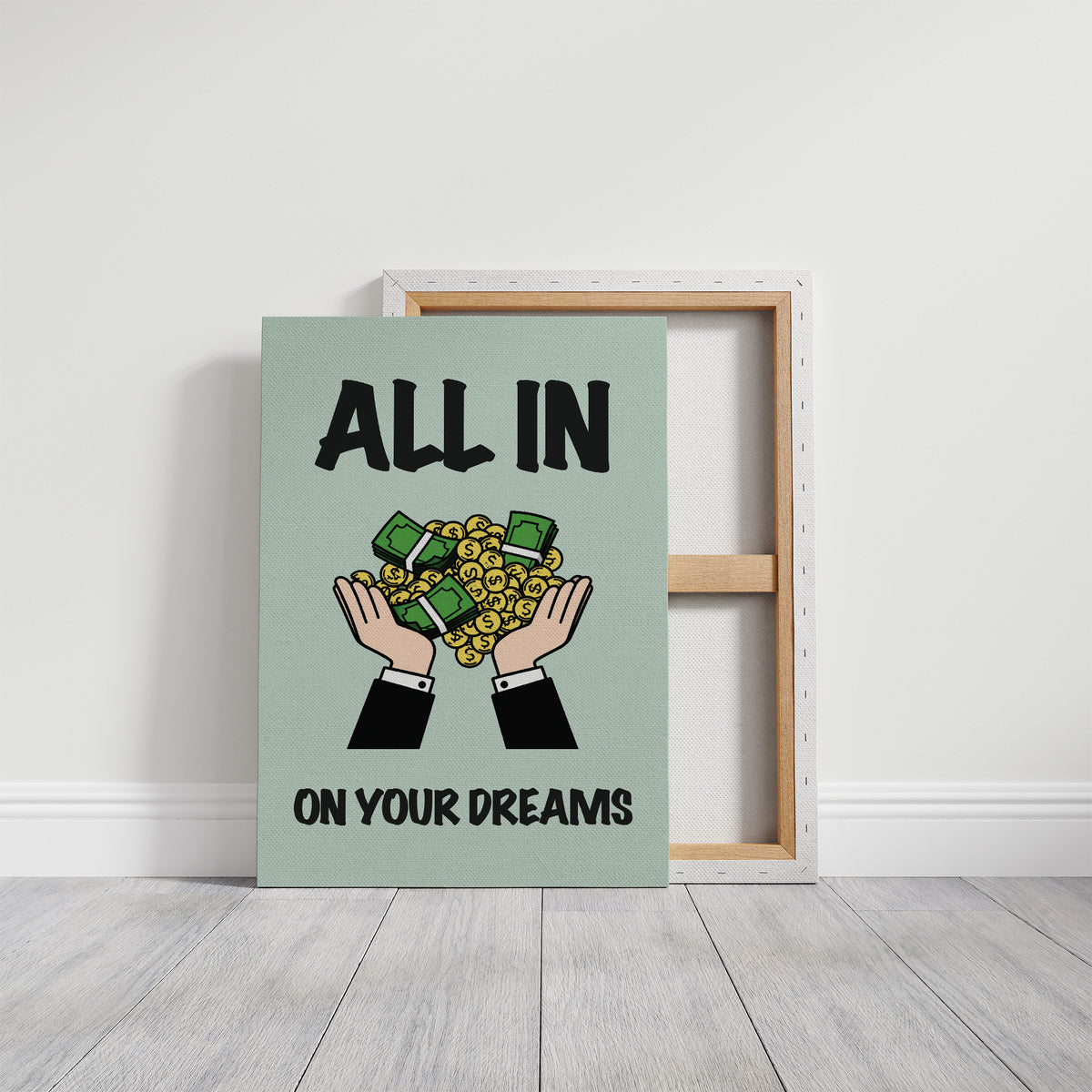 All In on Your Dreams Cash Art