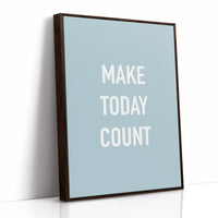 Make Today Count Minimalist Quote Print