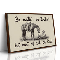 Be Rootin Be Tootin Be Kind