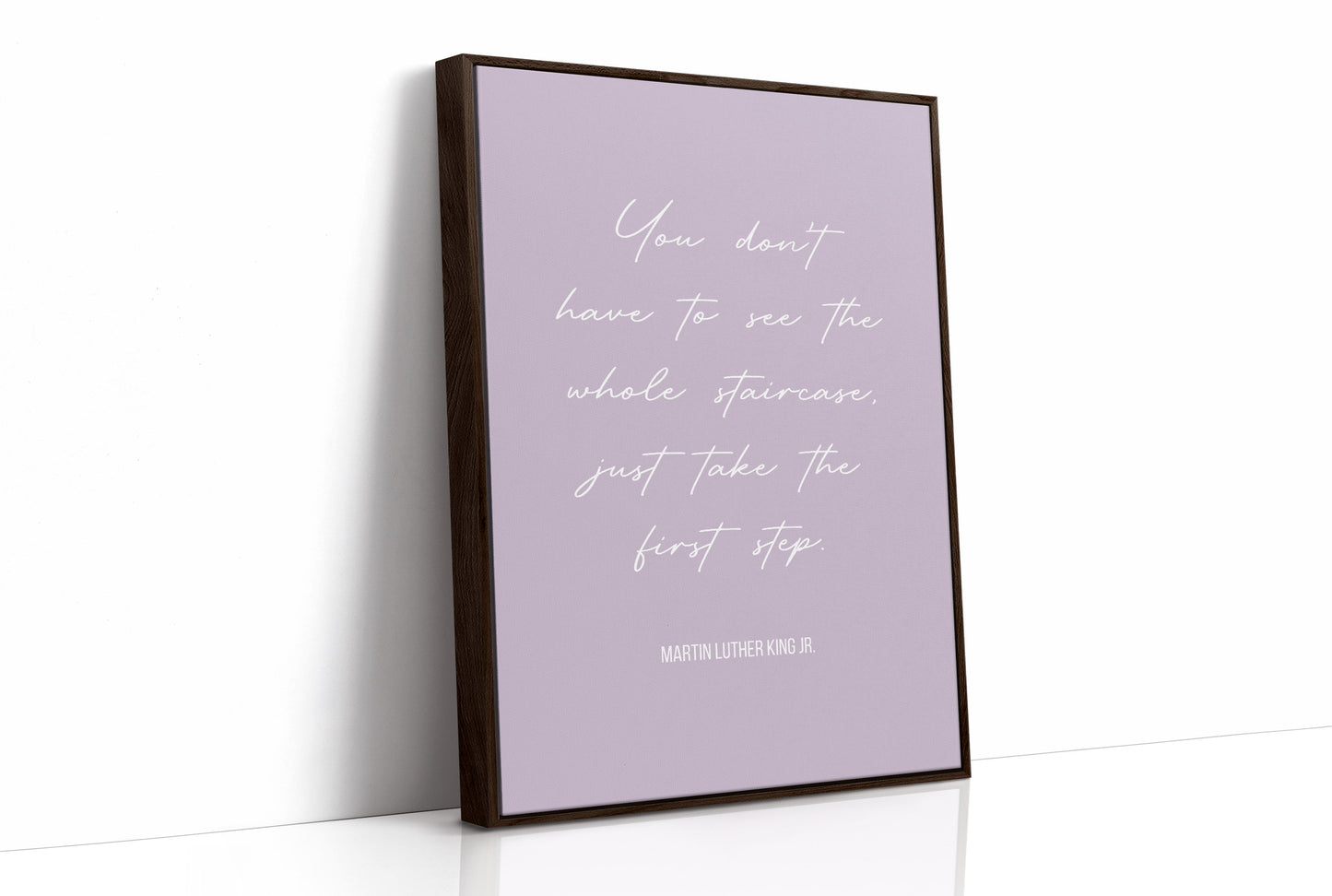 Take The First Step MLK Quote Print