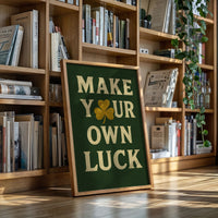 Make Your Own Luck Shamrock Print