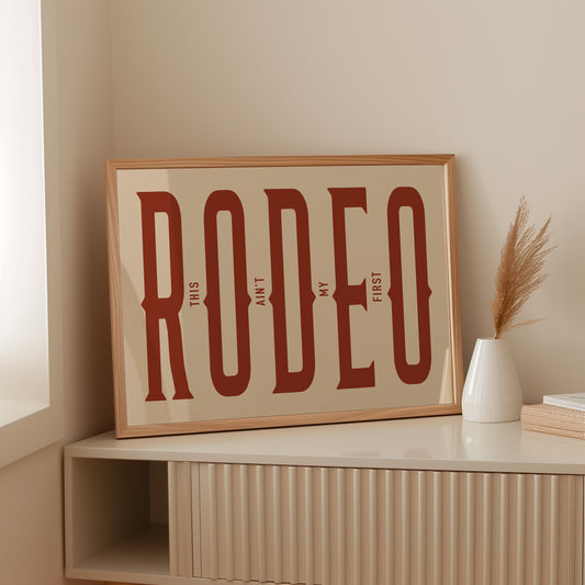 This Ain’t My First Rodeo Red Poster