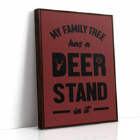 My Family Tree Has a Deer Stand In It