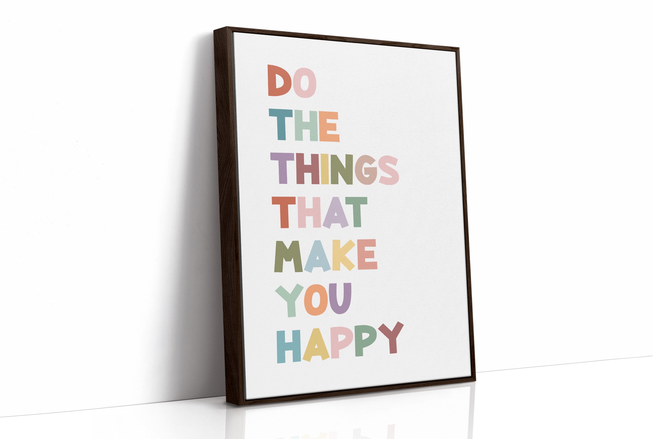 Do The Things That Make You Happy Quote Print