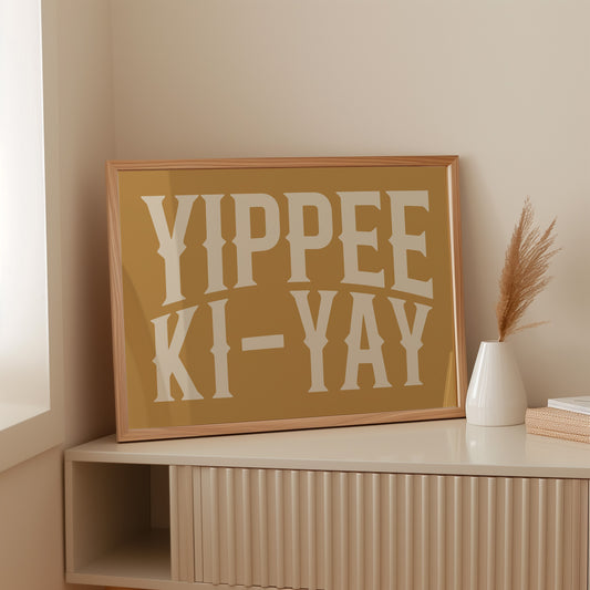 Yippee Ki-Yay Rustic Gold Western Print