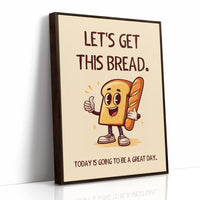 Lets Get This Bread Funny Food Quote Print