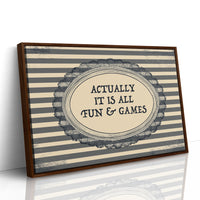 Actually It Is All Fun and Games Vintage Wall Art