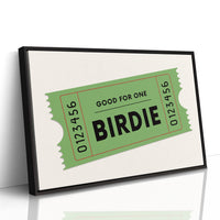 Admit One To Birdie