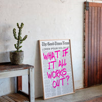 What If It All Works Out?