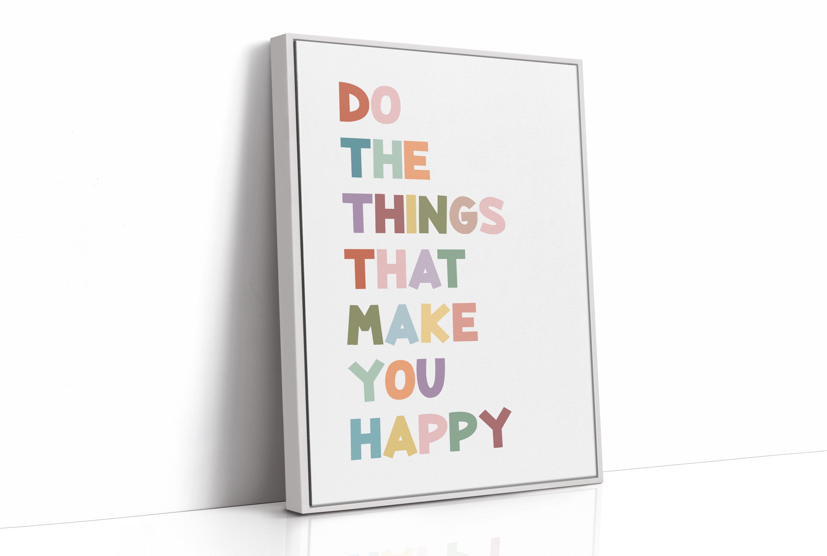 Do The Things That Make You Happy Quote Print