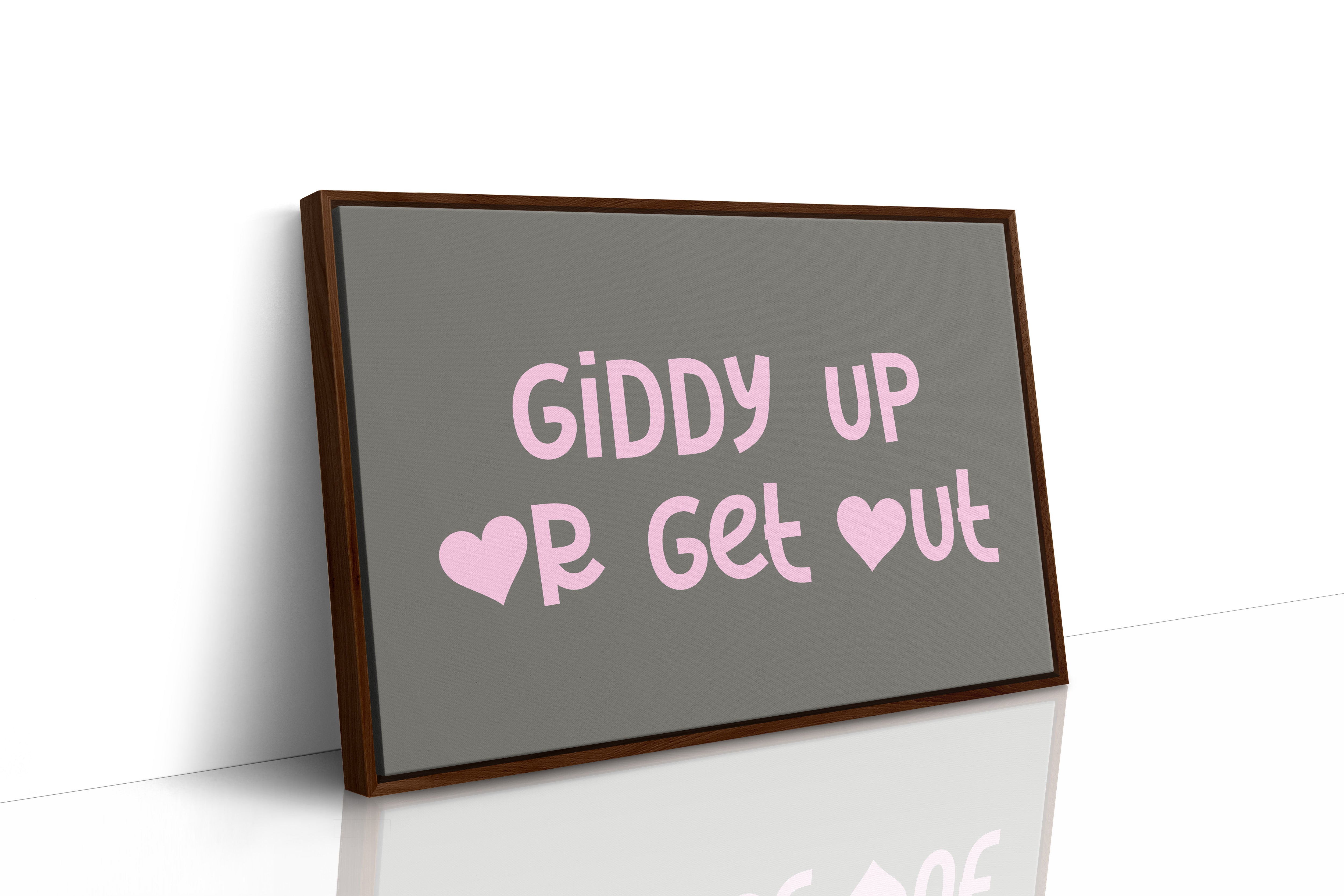 Giddy Up or Get Out Western Wall Art