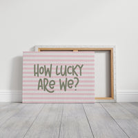 Lucky and Loud About It