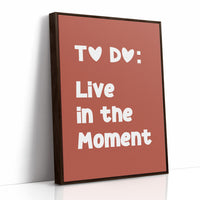 To Do Live In The Moment Quote Print