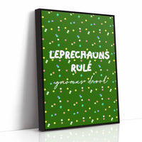Leprechauns Rule, Gnomes Drool