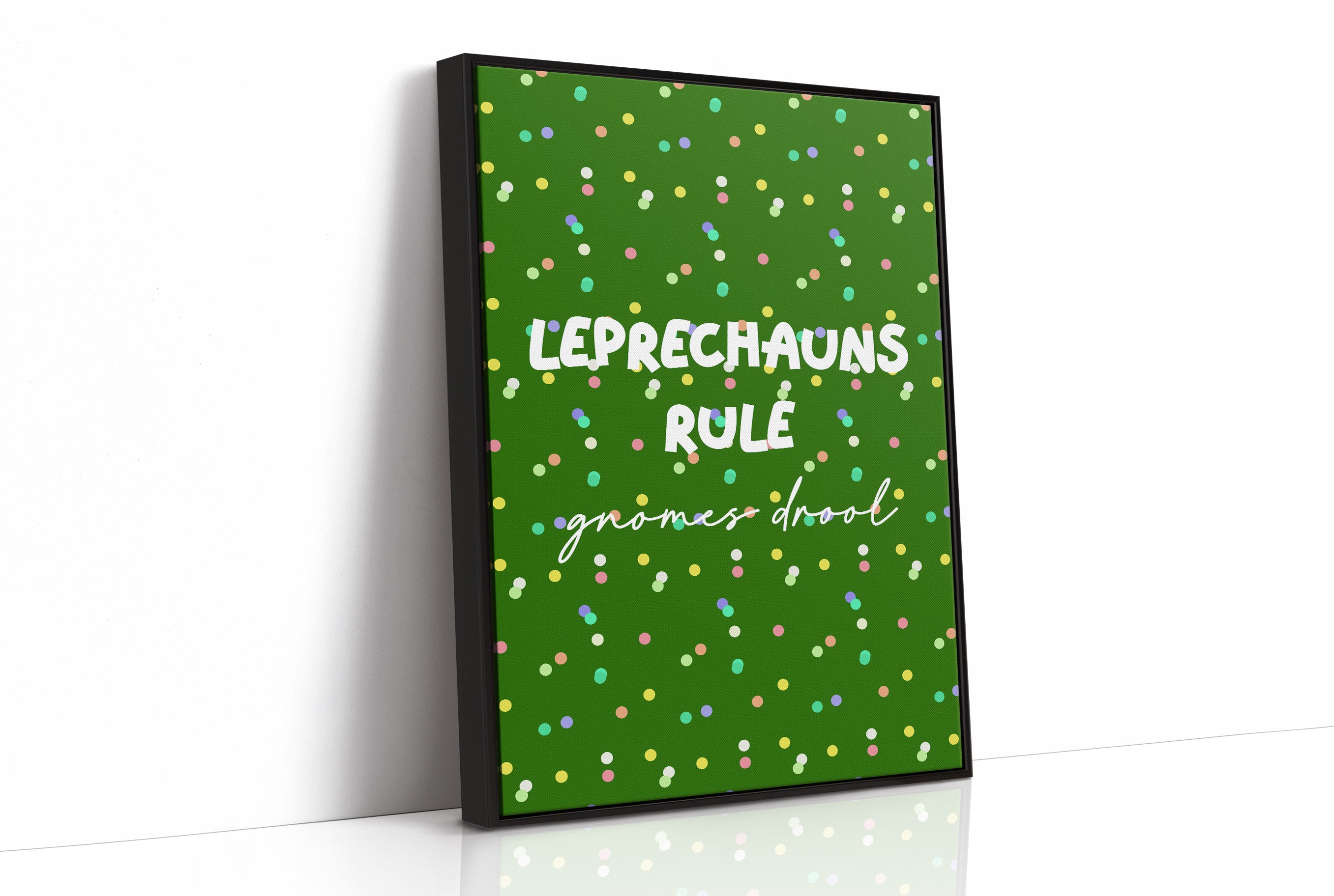 Leprechauns Rule, Gnomes Drool
