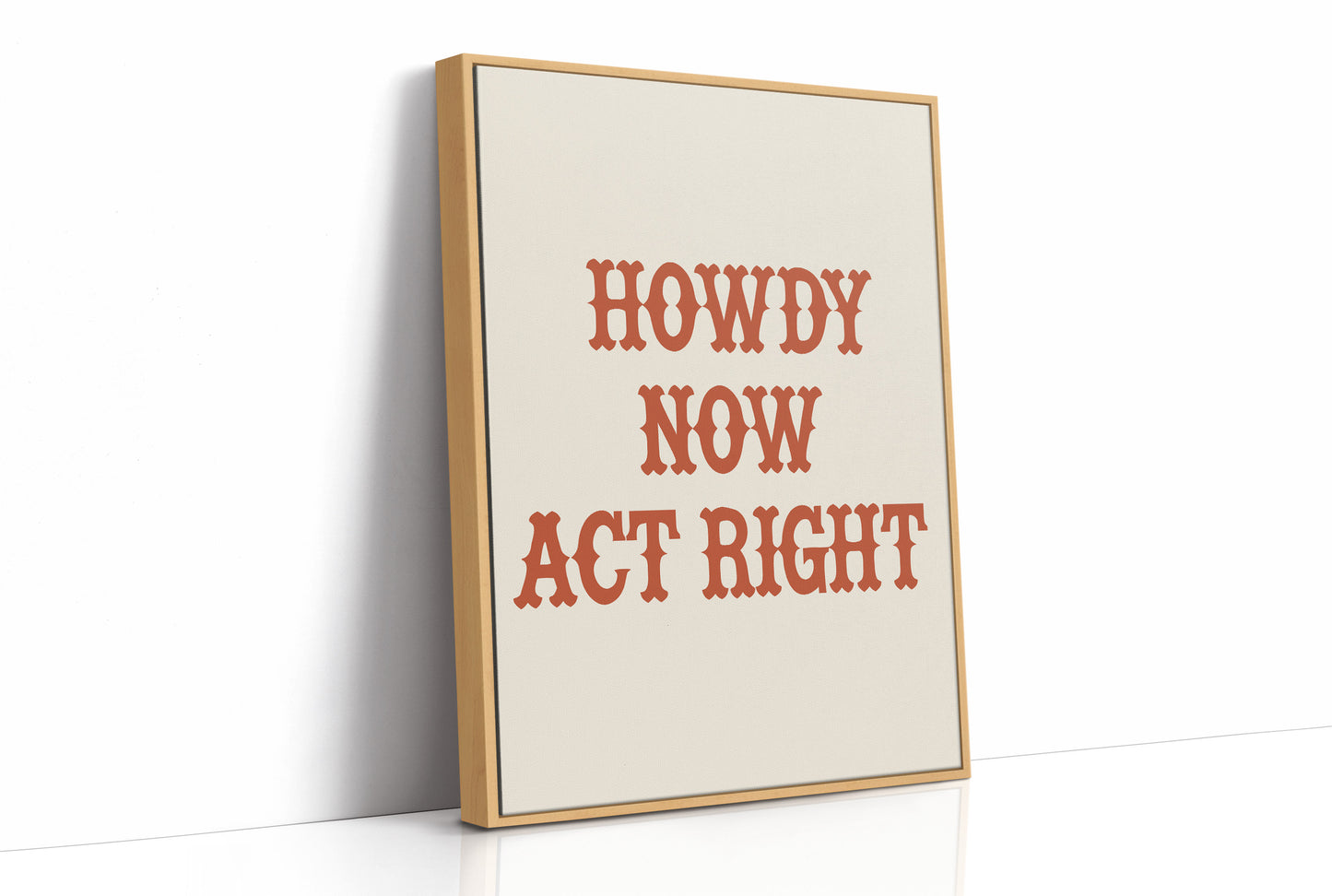 Howdy Now Act Right