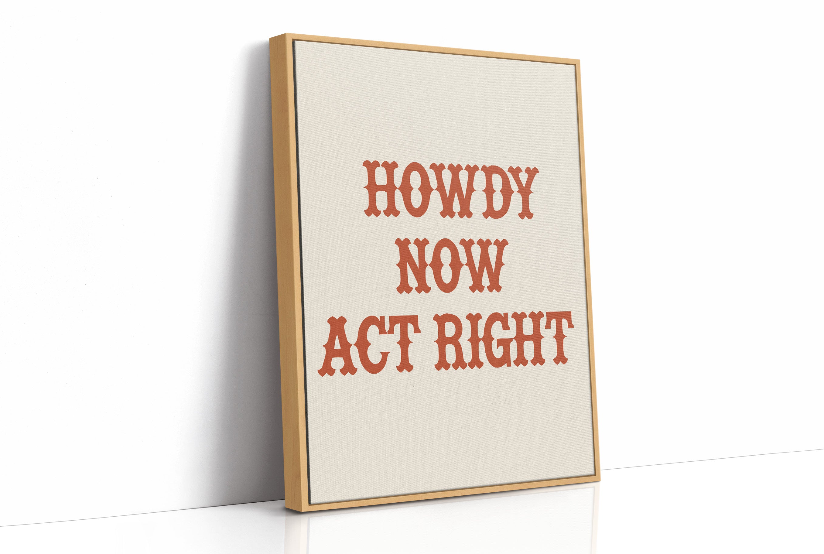 Howdy Now Act Right