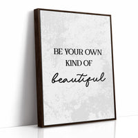 Be Your Own Kind Of Beautiful Quote Print