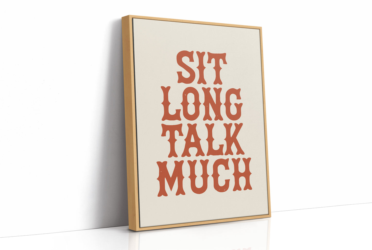 Sit Long Talk Much