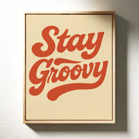 Stay Groovy Retro Typography Print