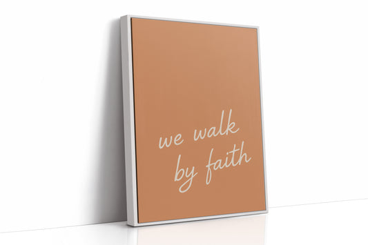 We Walk by Faith Terracotta Print