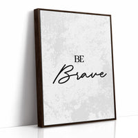 Be Brave Script Quote