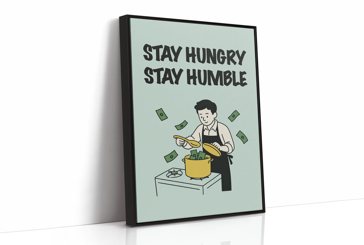 Stay Hungry Stay Humble Hustle Art
