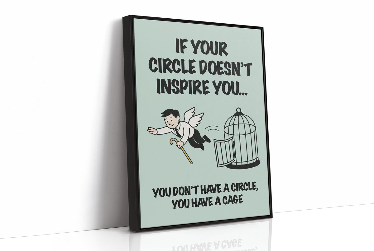 Circle or Cage Motivational Art