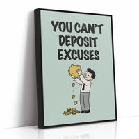 You Can't Deposit Excuses Piggy Bank Art