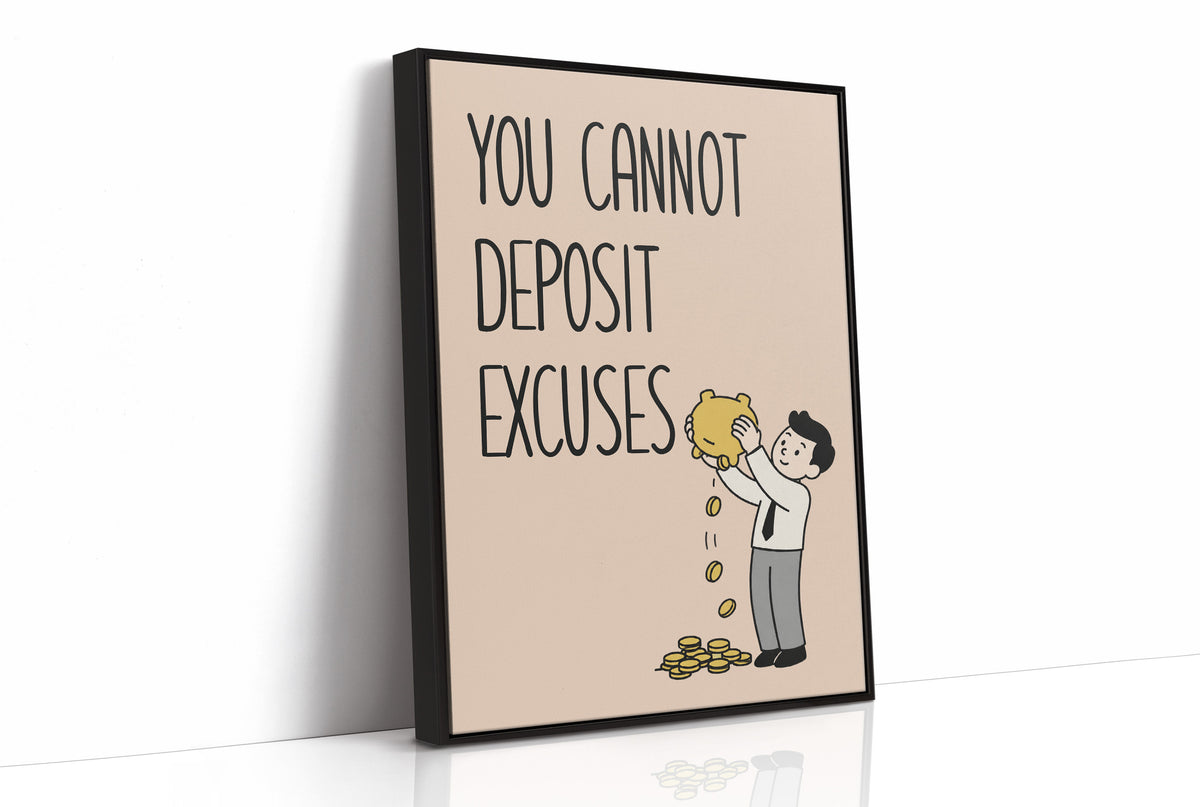 You Cannot Deposit Excuses, Blush Edition