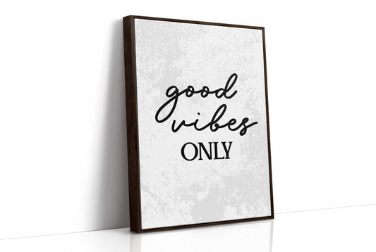 Good Vibes Only Script Quote