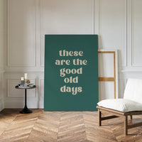The Good Old Days – Right Now Is It