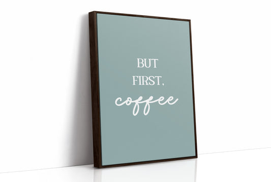 But First Coffee Quote