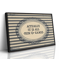 Actually It Is All Fun and Games Vintage Wall Art