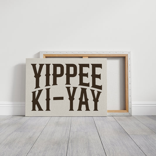 Yippee Ki-Yay Western Typography Print