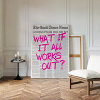 What If It All Works Out?