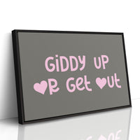 Giddy Up or Get Out Western Wall Art