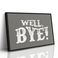 Well Bye Western Quote Wall Art