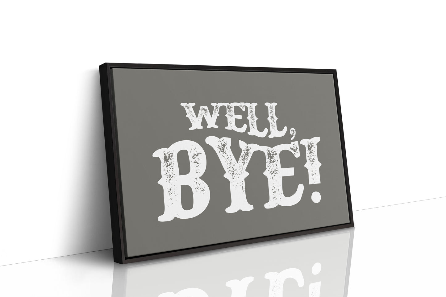 Well Bye Western Quote Wall Art