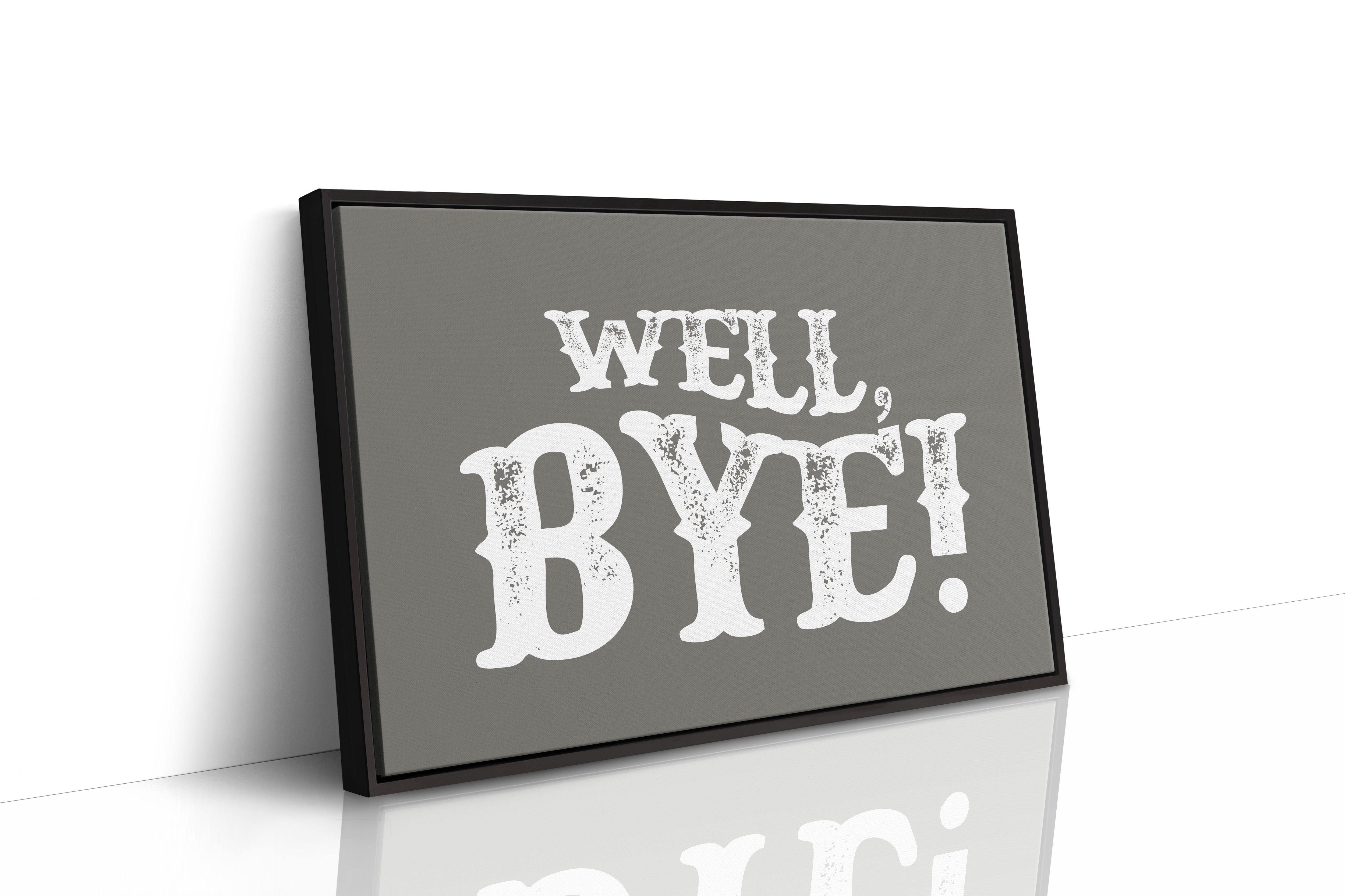 Well Bye Western Quote Wall Art