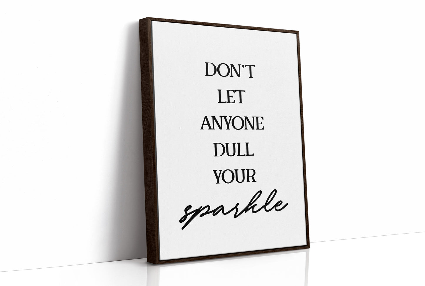 Dont Let Anyone Dull Your Sparkle Quote