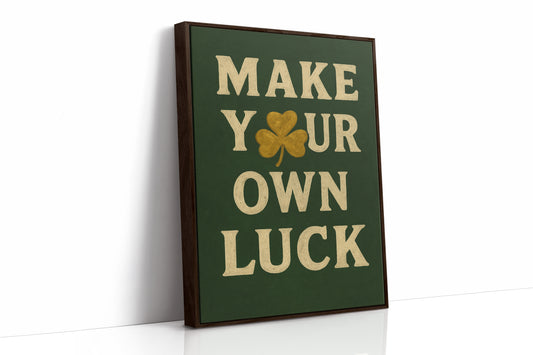 Make Your Own Luck Shamrock Print