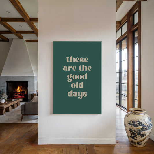 The Good Old Days – Right Now Is It