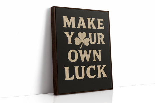 Make Your Own Luck Shamrock Poster Black
